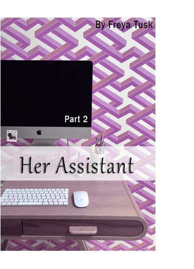 her assistant part 2