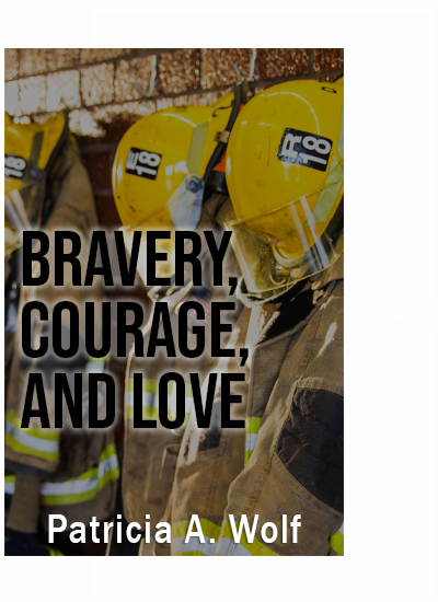 Bravery, Courage and Love