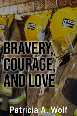 Bravery, Courage and Love