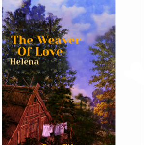 The Weaver of Love: Helena