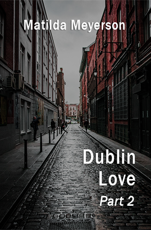 dublin love part 2