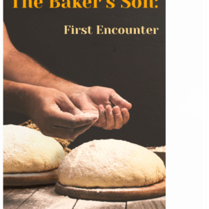 The Baker's Son: First Encounter