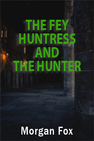 The Fey Huntress and The Hunter