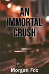 An Immortal Crush