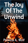 The Joy Of The Unwind