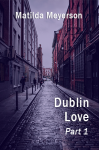 dublin love part 1